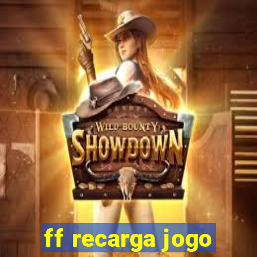 ff recarga jogo